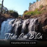 Thác Lớn B’Là – Khoảnh Khắc Thiên Nhiên Hoang Sơ Ở Bảo Lộc